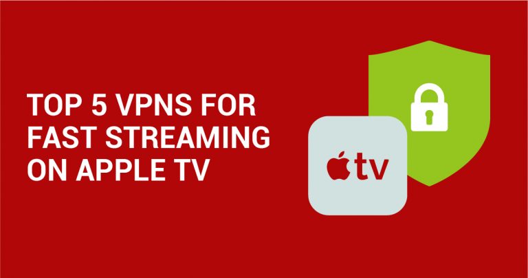 2025最佳5款Apple TV VPN（简易安装指南）